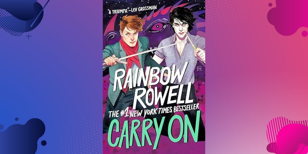 Carry On by Rainbow Rowell (Simon Snow #1): Where I argue this is not bisexual&nbsp;erasure