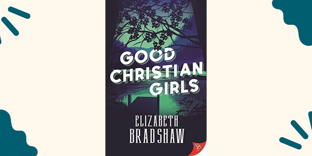 Good Christian Girls by Elizabeth&nbsp;Bradshaw