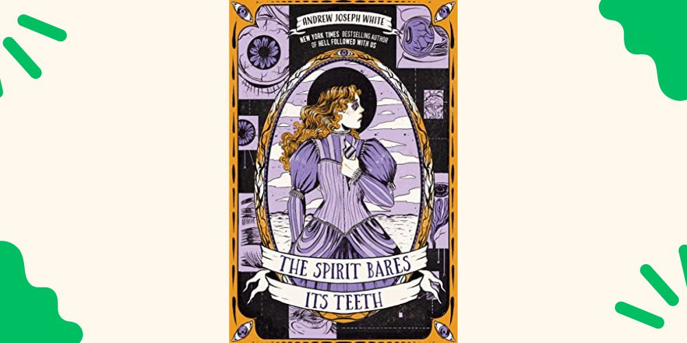 The Spirit Bares Its Teeth by Andrew Joseph&nbsp;White