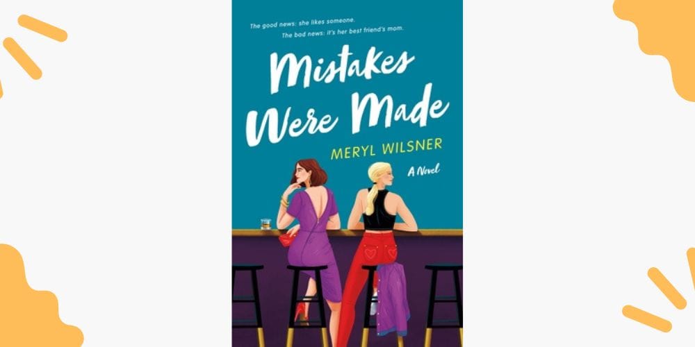 Mistakes Were Made by Meryl Wilsner