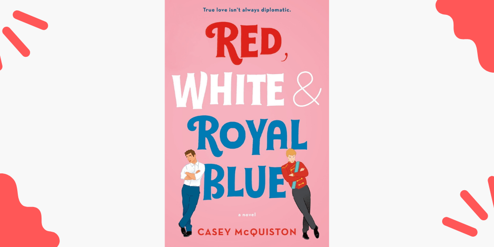 Red, White and Royal Blue by Casey&nbsp;McQuiston
