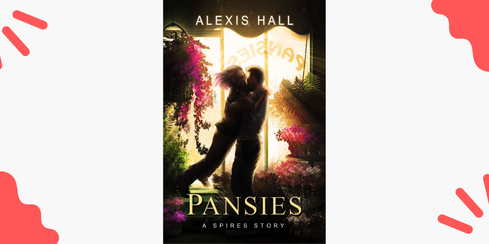 Pansies by Alexis&nbsp;Hall