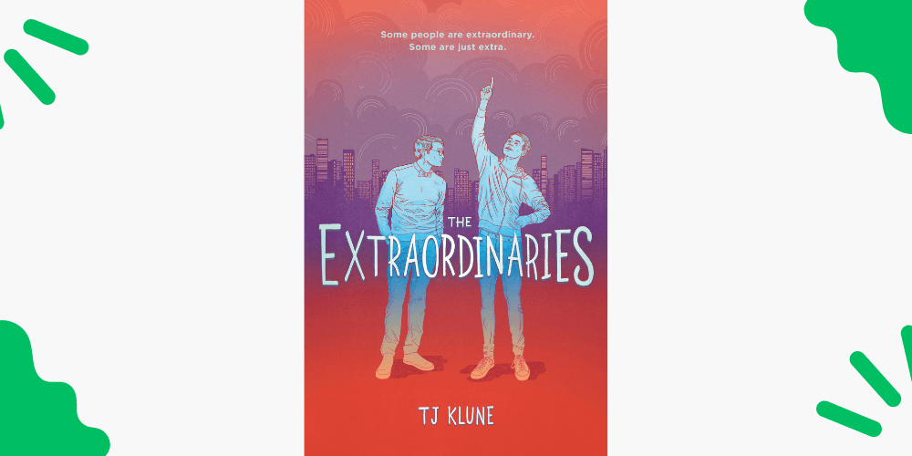 The Extraordinaries by TJ Klune