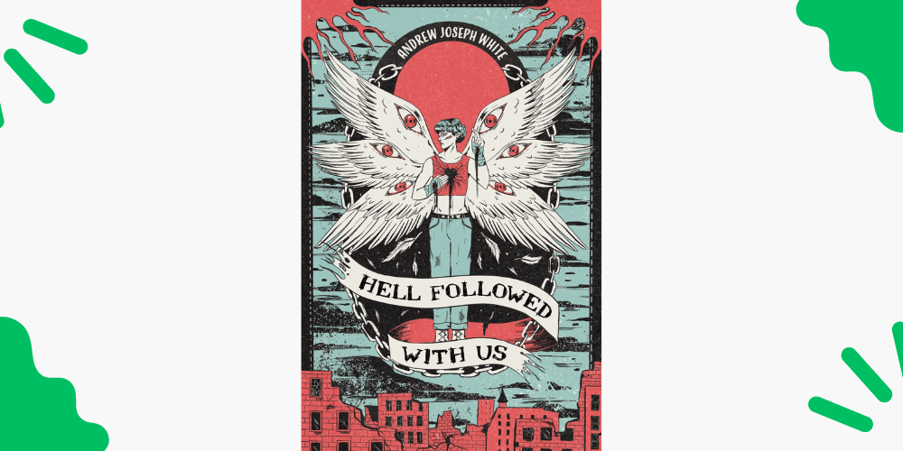 Hell Followed With Us by Andrew Joseph White