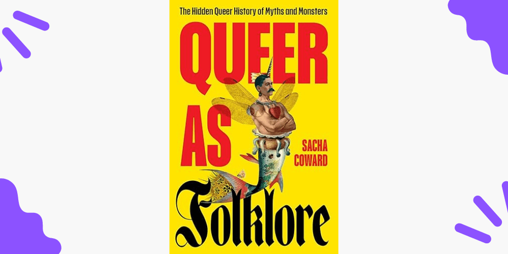 Queer as Folklore by Sacha&nbsp;Coward