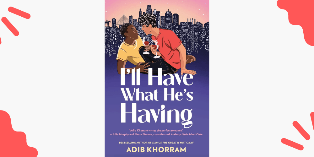 I’ll Have What He’s Having by Adib Khorram